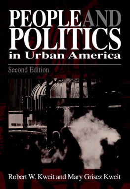 Robert W. Kweit People & Politics in Urban America