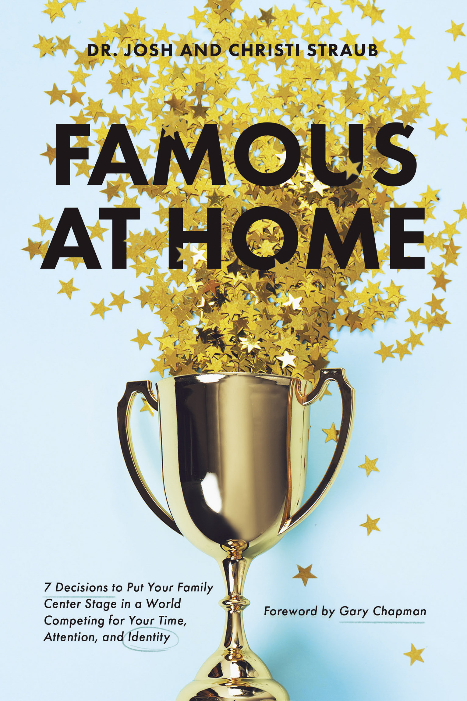 In a world obsessed with fame and fortune Famous at Home is exactly what - photo 1