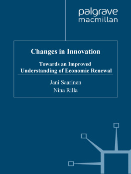 Jani Saarinen Changes in Innovation: Towards an Improved Understanding of Economic Renewal