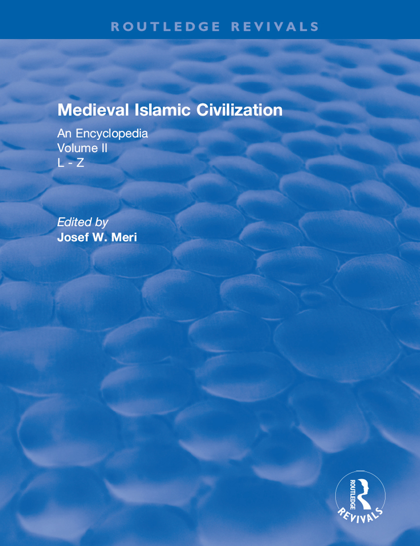 Routledge Revivals Medieval Islamic Civilization Islamic civilization - photo 1