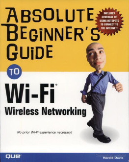 Harold Davis - Absolute Beginners Guide to Wi-Fi