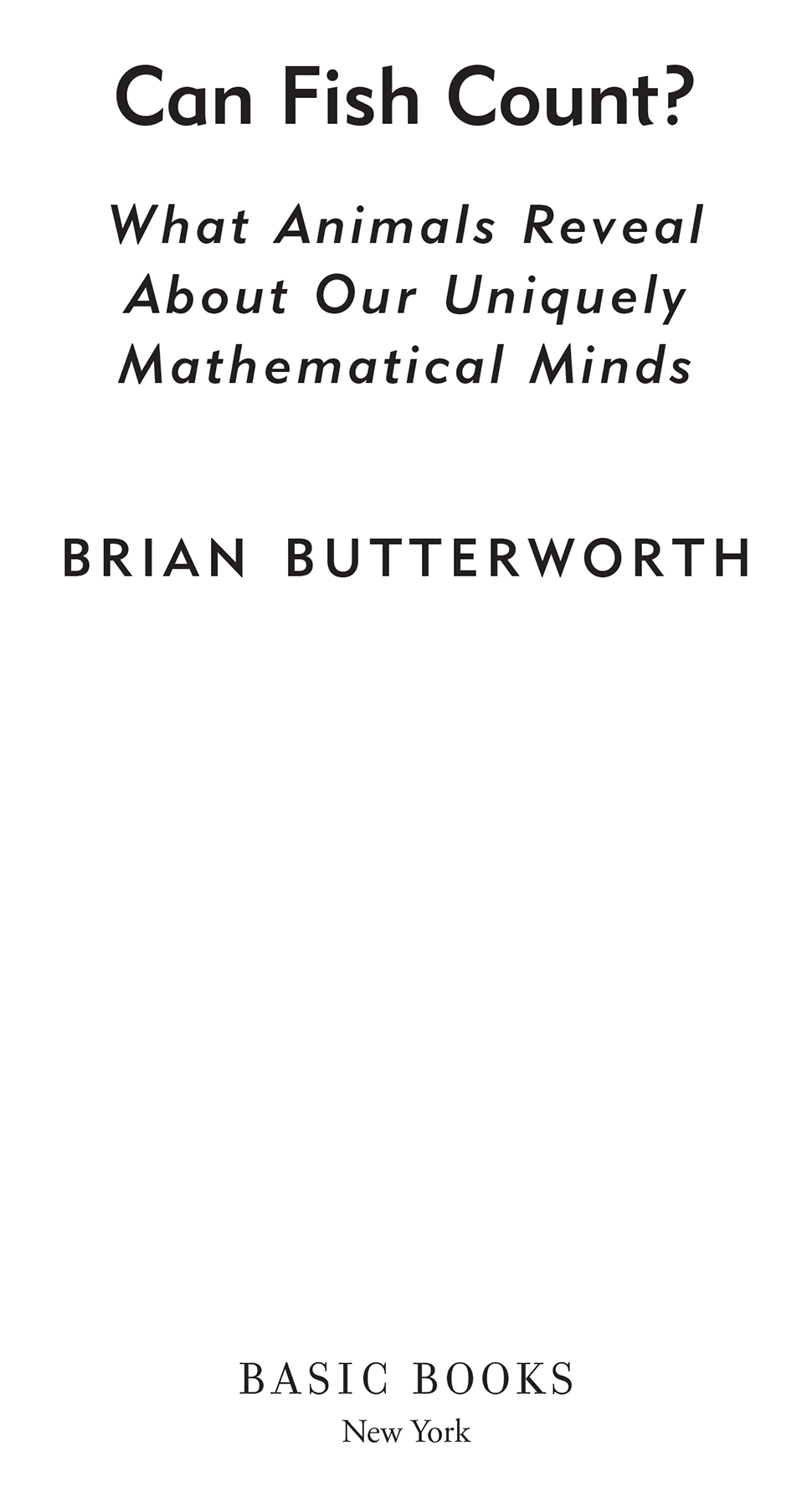 Copyright 2022 by Brian Butterworth Cover design by Chin-Yee Lai Cover images - photo 2