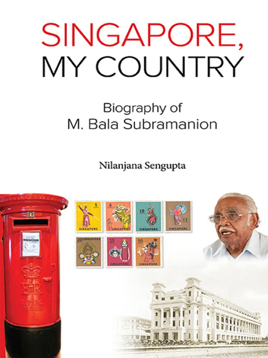 SINGAPORE MY COUNTRY Biography of M Bala Subramanion SINGAPORE MY COUNTRY - photo 1