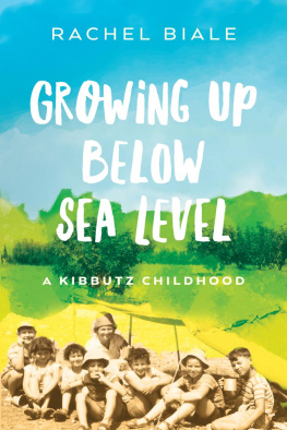 Rachel Biale - Growing Up Below Sea Level