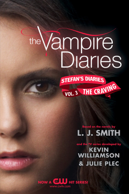 L. J. Smith Kevin Williamson - The Vampire Diaries: Stefans Diaries #3: The Craving