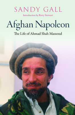 Sandy Gall - Afghan Napoleon : the life of Ahmed Shah Massoud