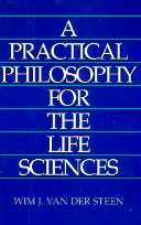 title A Practical Philosophy for the Life Sciences SUNY Series in - photo 1