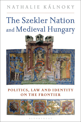 Nathalie Kalnoky - The Szekler Nation and Medieval Hungary