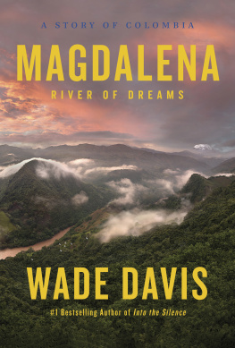 Wade Davis - Magdalena : River of Dreams