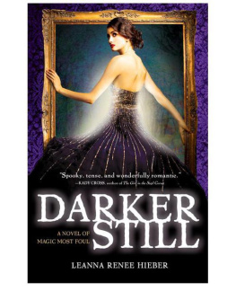 Leanna Renee Hieber Darker Still: A Novel of Magic Most Foul