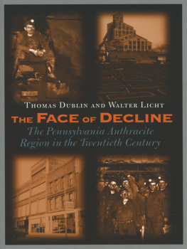 Thomas Dublin - The face of decline : the Pennsylvania anthracite region in the twentieth century