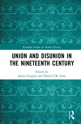 James Gregory - Union and Disunion in the Nineteenth Century