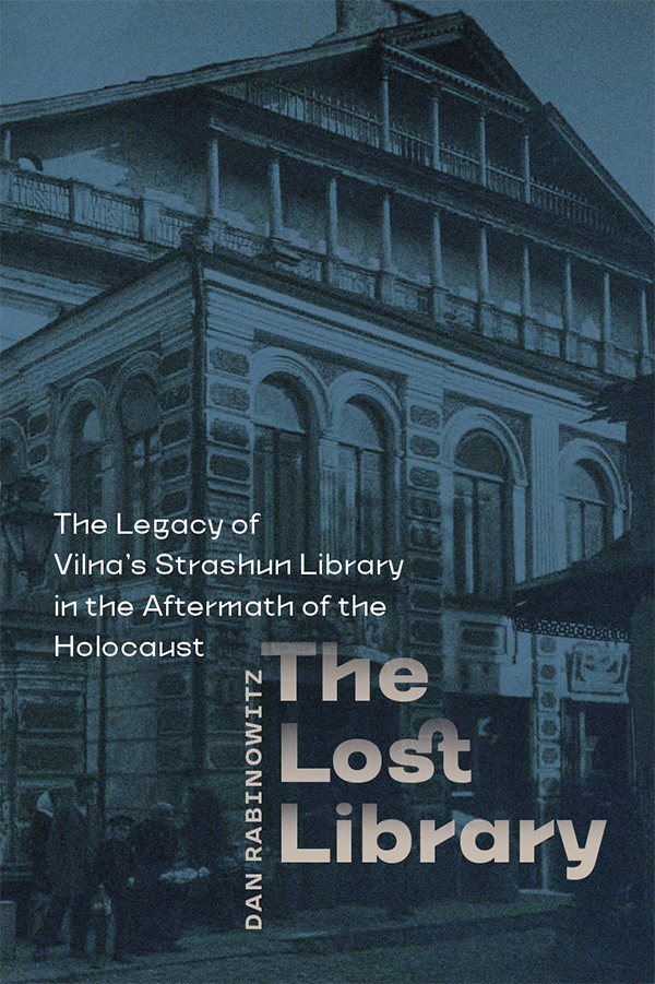 The Lost Library The Tauber Institute Series for the Study of European Jewry - photo 1