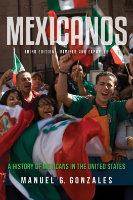 Manuel G Gonzales - Mexicanos, Third Edition: A History of Mexicans in the United States