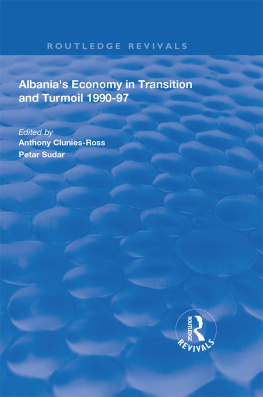 Anthony Clunies-Ross Albanias Economy in Transition and Turmoil 1990-97