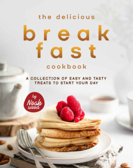 Wood - The Delicious Breakfast Cookbook: A Collection of Easy and Tasty Treats to Start Your Day