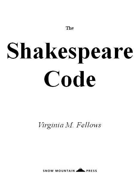 THE SHAKESPEARE CODE by Virginia M Fellows Copyright 2006 Summit Publications - photo 1