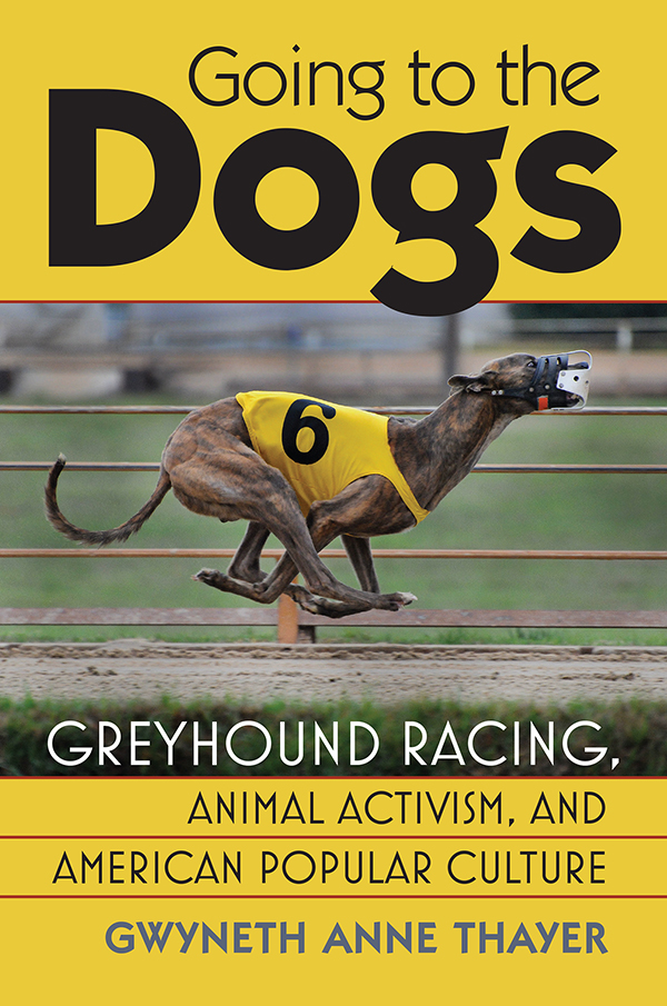 Going to the Dogs CultureAmerica Erika Doss Philip J Deloria Series Editors - photo 1