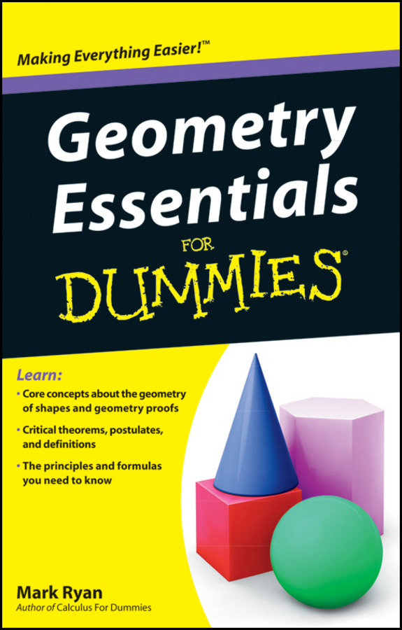 Geometry Essentials For Dummies by Mark Ryan Geometry Essentials For Dummies - photo 1