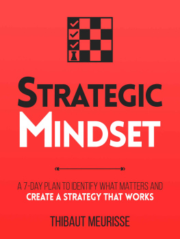 Thibaut Meurisse - Strategic Mindset : A 7-Day Plan to Identify What Matters and Create a Strategy that Works (Productivity Series Book 4)