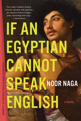 Noor Naga - If an Egyptian Cannot Speak English: A Novel