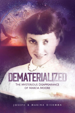 Joseph Disomma - Dematerialized: The Mysterious Disappearance of Marcia Moore