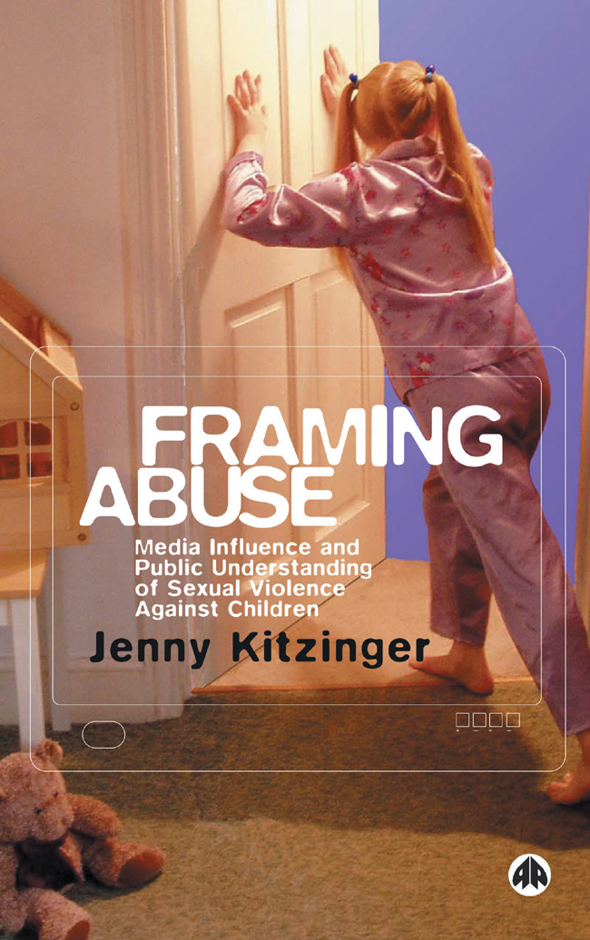 Framing Abuse Media Influence and Public Understanding of Sexual Violence - photo 1