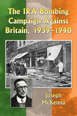 Joseph McKenna - The IRA Bombing Campaign Against Britain, 1939-1940