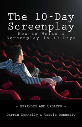 Darrin Donnelly - The 10-Day Screenplay: How to Write a Screenplay in 10 Days