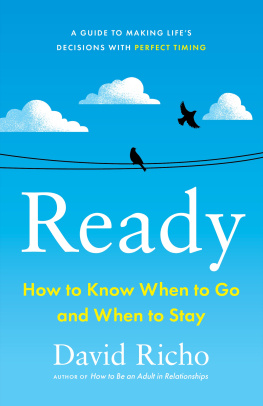 David Richo - Ready: How to Know When to Go and When to Stay