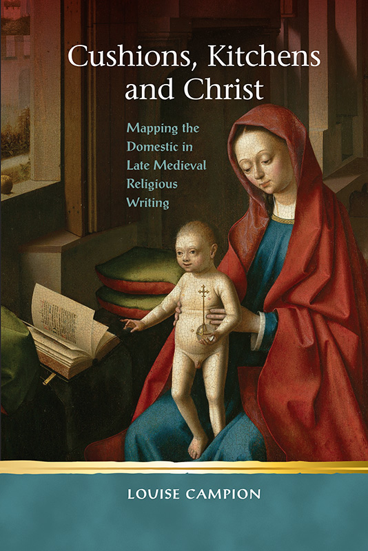 Contents RELIGION AND CULTURE IN THE MIDDLE AGES Cushions Kitchens and Christ - photo 1