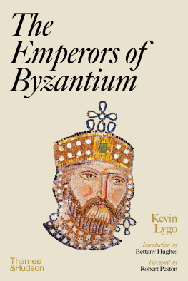 Kevin Lygo The Emperors of Byzantium