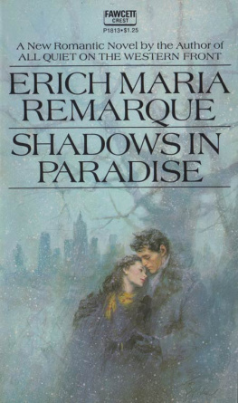 Erich Maria Remarque - Shadows in Paradise