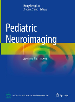 Hongsheng Liu (editor) Pediatric Neuroimaging: Cases and Illustrations