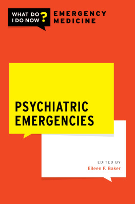 Eileen F. Baker (editor) - Psychiatric Emergencies (WHAT DO I DO NOW EMERGENCY MEDICINE)