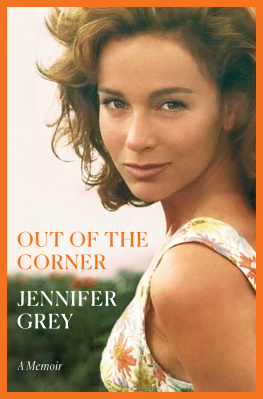 Jennifer Grey - Out of the Corner: A Memoir