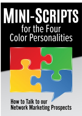 Keith Schreiter - Mini-Scripts for the Four Color Personalities: How to Talk to Our Network Marketing Prospects