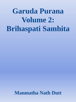 Manmatha Nath Dutt Garuda Purana Volume 2: Brihaspati Samhita