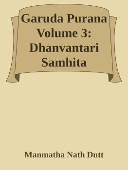 Manmatha Nath Dutt - Garuda Purana Volume 3: Dhanvantari Samhita