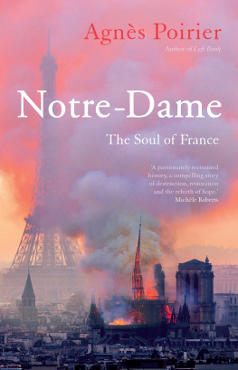 Agnès Poirier Notre-Dame - The Soul of France