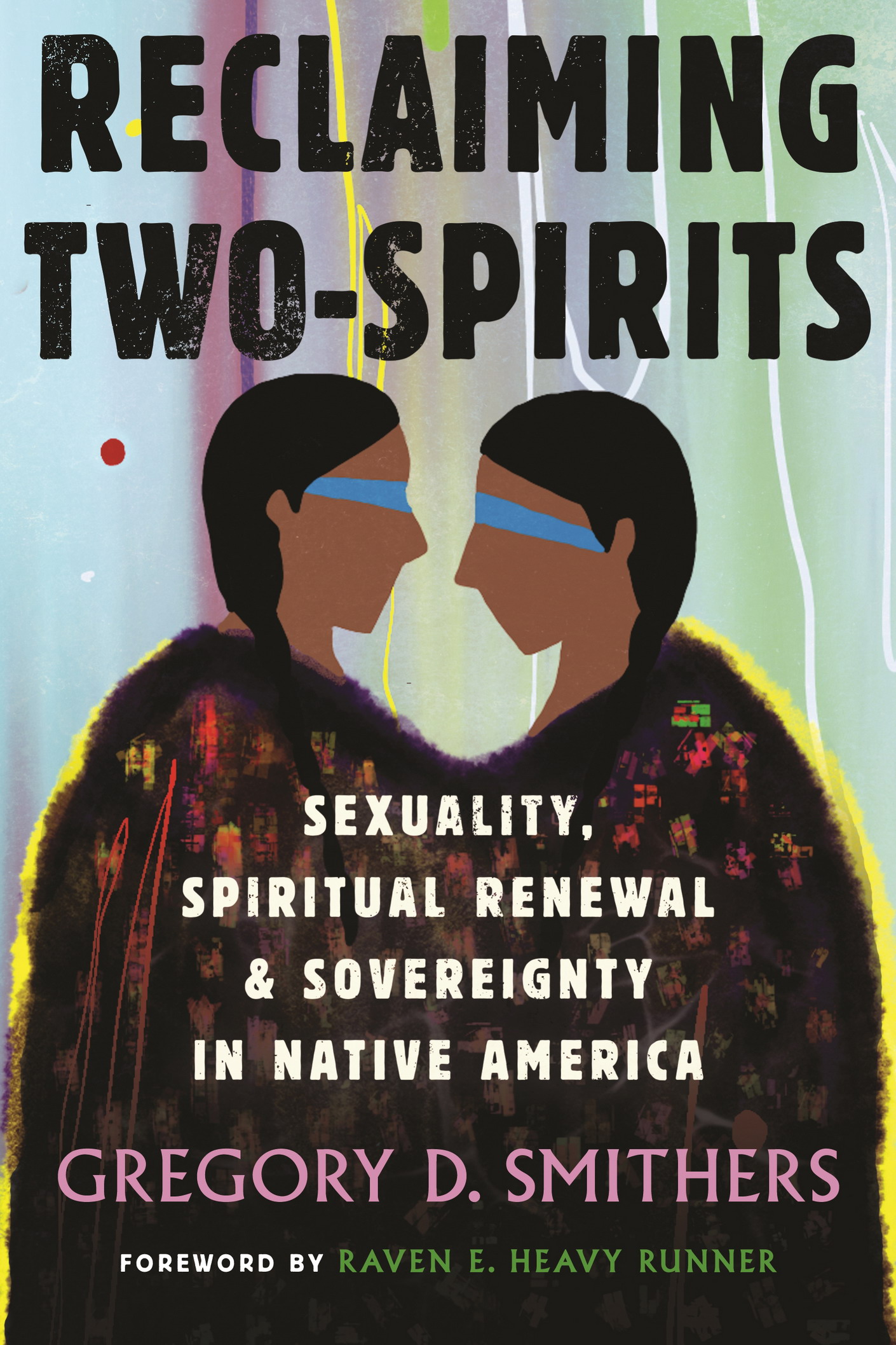 PRAISE FOR RECLAIMING TWO-SPIRITS From the onset of colonization until well - photo 1