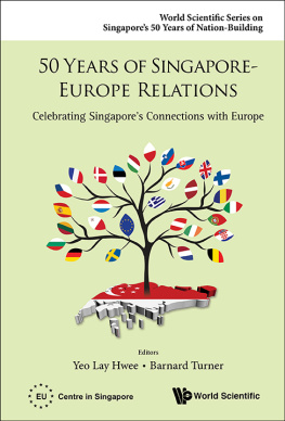 Lay Hwee Yeo - 50 Years of Singapore-Europe Relations: Celebrating Singapores Connections With Europe