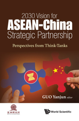 Fujian Li 2030 VISION FOR ASEAN - CHINA STRATEGIC PARTNERSHIP: Perspectives From Think-Tanks