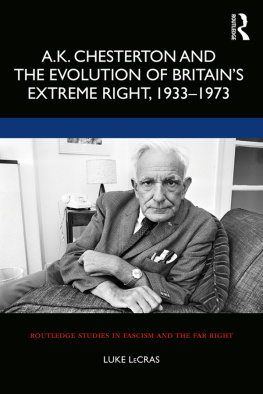 Luke LeCras A.K. Chesterton and the Evolution of Britains Extreme Right, 1933-1973