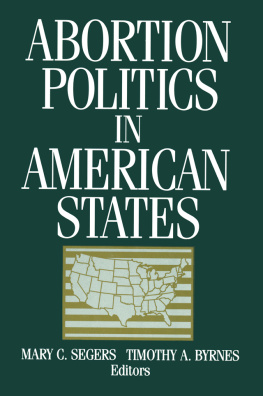 Mary C. Segers - Abortion Politics in American States