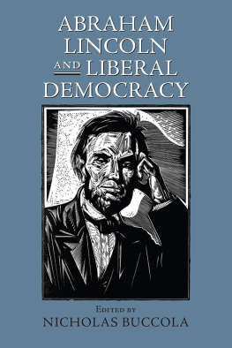 Nicholas Buccola - Abraham Lincoln and Liberal Democracy