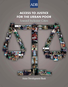 Asian Development Bank Access to Justice for the Urban Poor: Toward Inclusive Cities