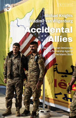 Michael Knights - Accidental Allies: The US–Syrian Democratic Forces Partnership Against the Islamic State