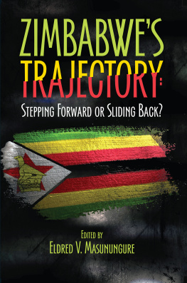 Eldred V. Masunungure - Zimbabwes Trajectory: Stepping Forward or Sliding Back