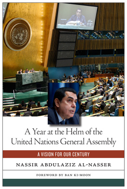 Nassir Abdulaziz Al-Nasser - A Year at the Helm of the United Nations General Assembly: A Vision for Our Century